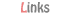 Links